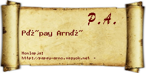 Pápay Arnó névjegykártya